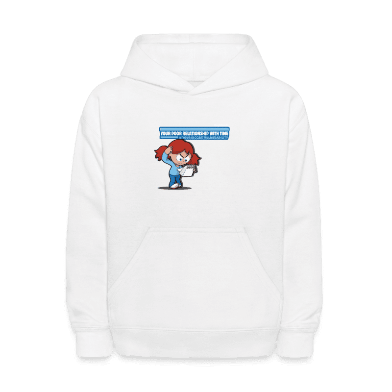 Your Poor Relationship With Time Is Your Biggest Vulnerability Character Comfort Kids Hoodie - white