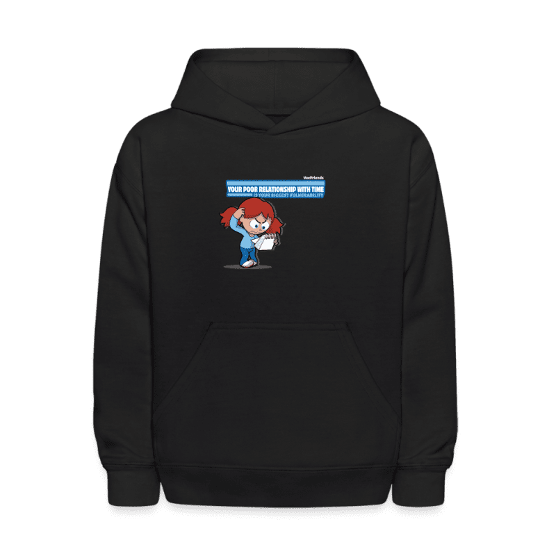 Your Poor Relationship With Time Is Your Biggest Vulnerability Character Comfort Kids Hoodie - black