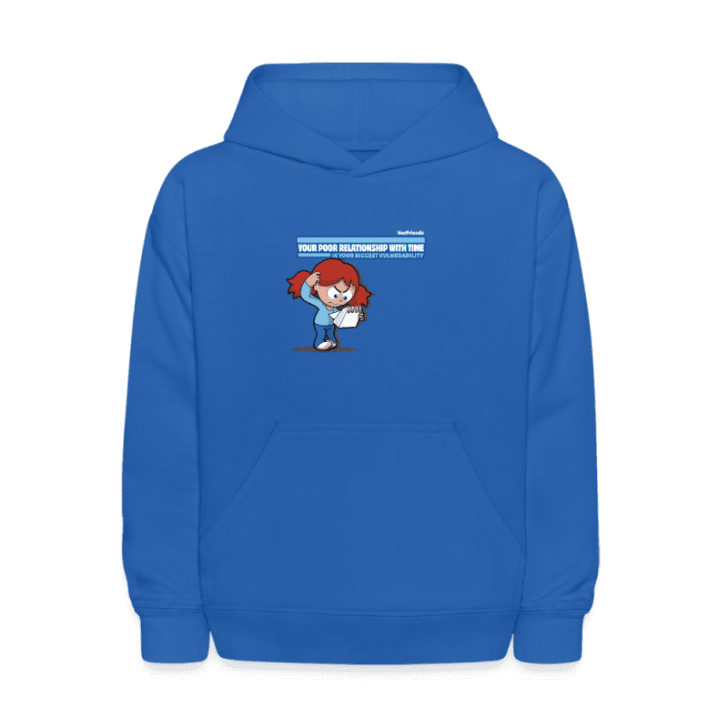 Your Poor Relationship With Time Is Your Biggest Vulnerability Character Comfort Kids Hoodie - royal blue