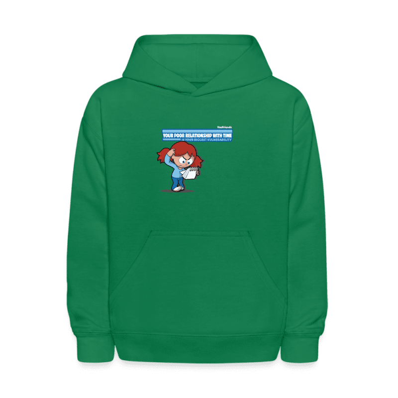 Your Poor Relationship With Time Is Your Biggest Vulnerability Character Comfort Kids Hoodie - kelly green