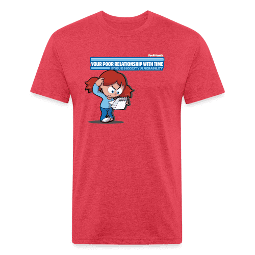 Your Poor Relationship With Time Is Your Biggest Vulnerability Character Comfort Adult Tee - heather red