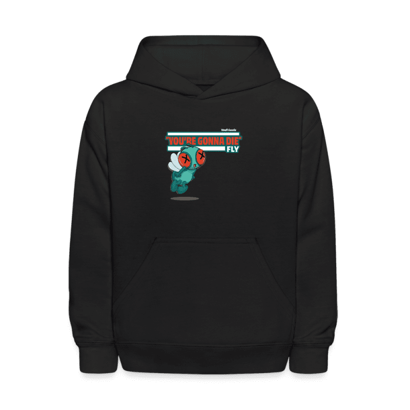 "You’re Gonna Die" Fly Character Comfort Kids Hoodie - black