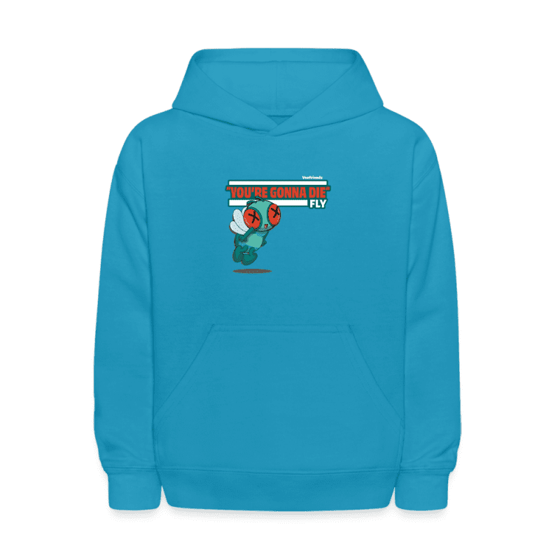 "You’re Gonna Die" Fly Character Comfort Kids Hoodie - turquoise