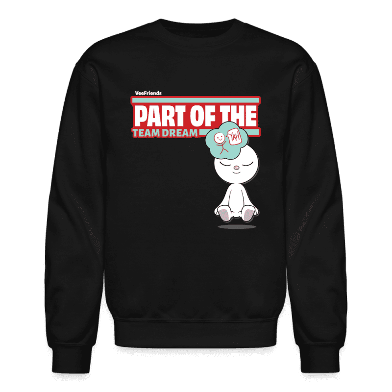 Part Of The Team Dream Character Comfort Adult Crewneck Sweatshirt - black