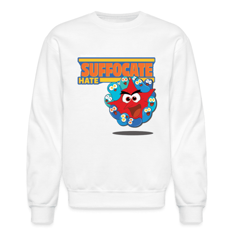 Suffocate Hate Character Comfort Adult Crewneck Sweatshirt - white