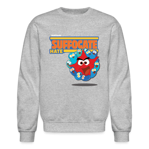 Suffocate Hate Character Comfort Adult Crewneck Sweatshirt - heather gray