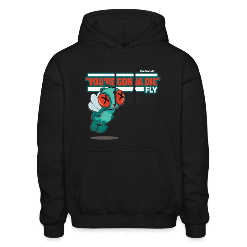 "You’re Gonna Die" Fly Character Comfort Adult Hoodie - black