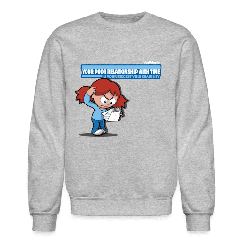 Your Poor Relationship With Time Is Your Biggest Vulnerability Character Comfort Adult Crewneck Sweatshirt - heather gray